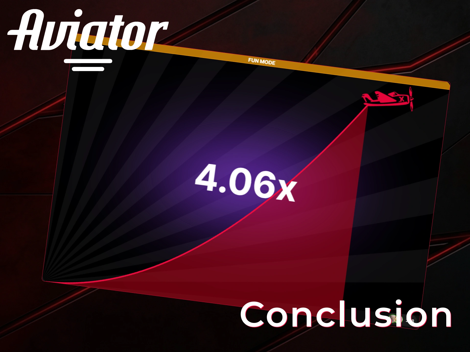 Read our conclusion about playing Aviator demo account to prepare for real bets.